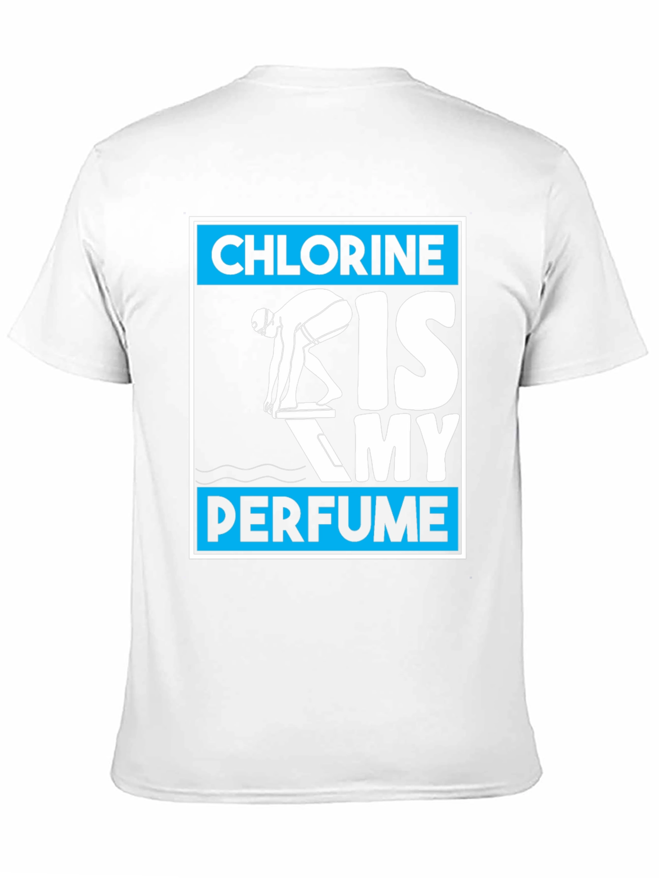 Chlorine is My Perfume T-Shirt - Swimmer Tee