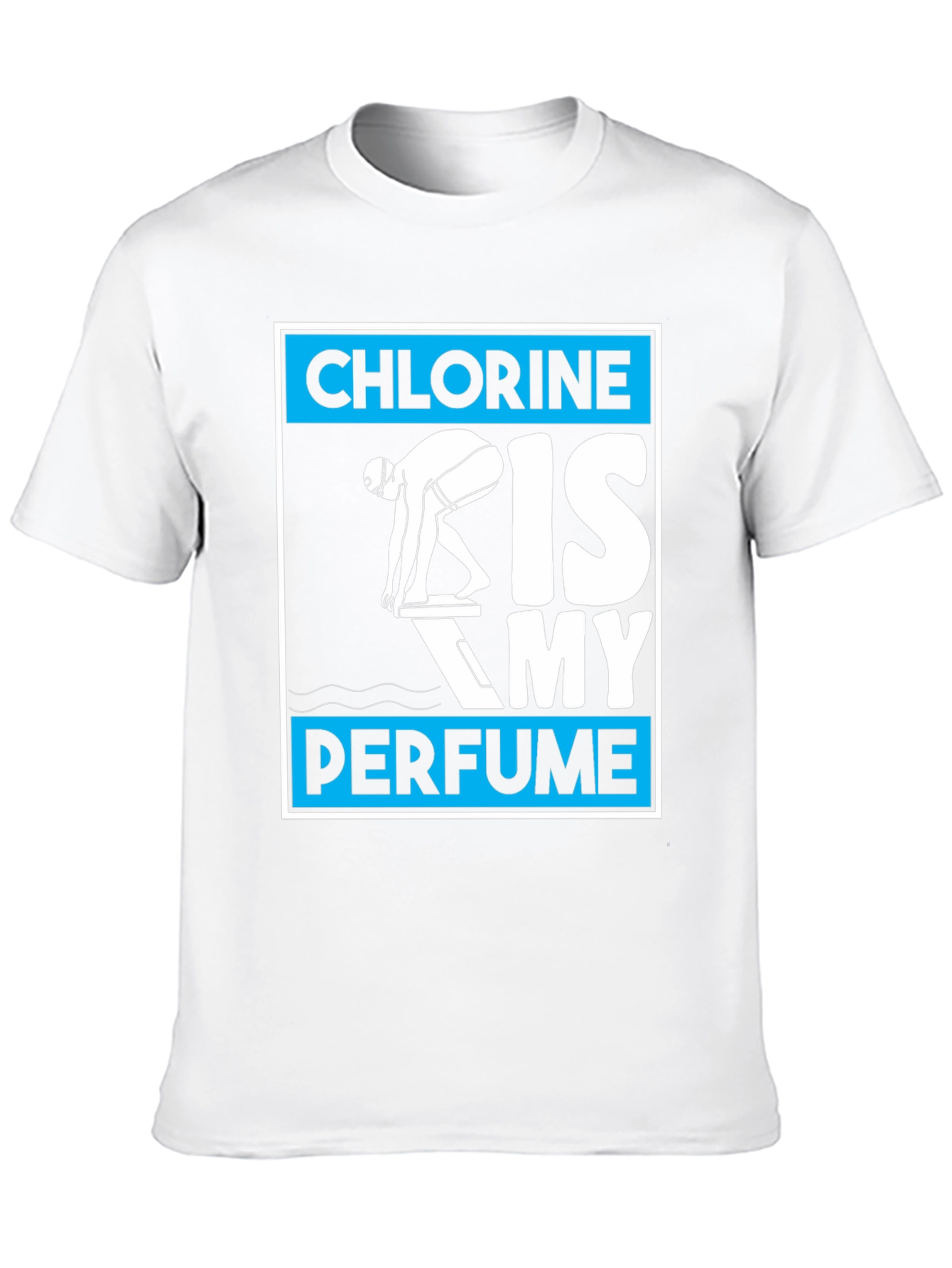 Chlorine is My Perfume T-Shirt - Swimmer Tee