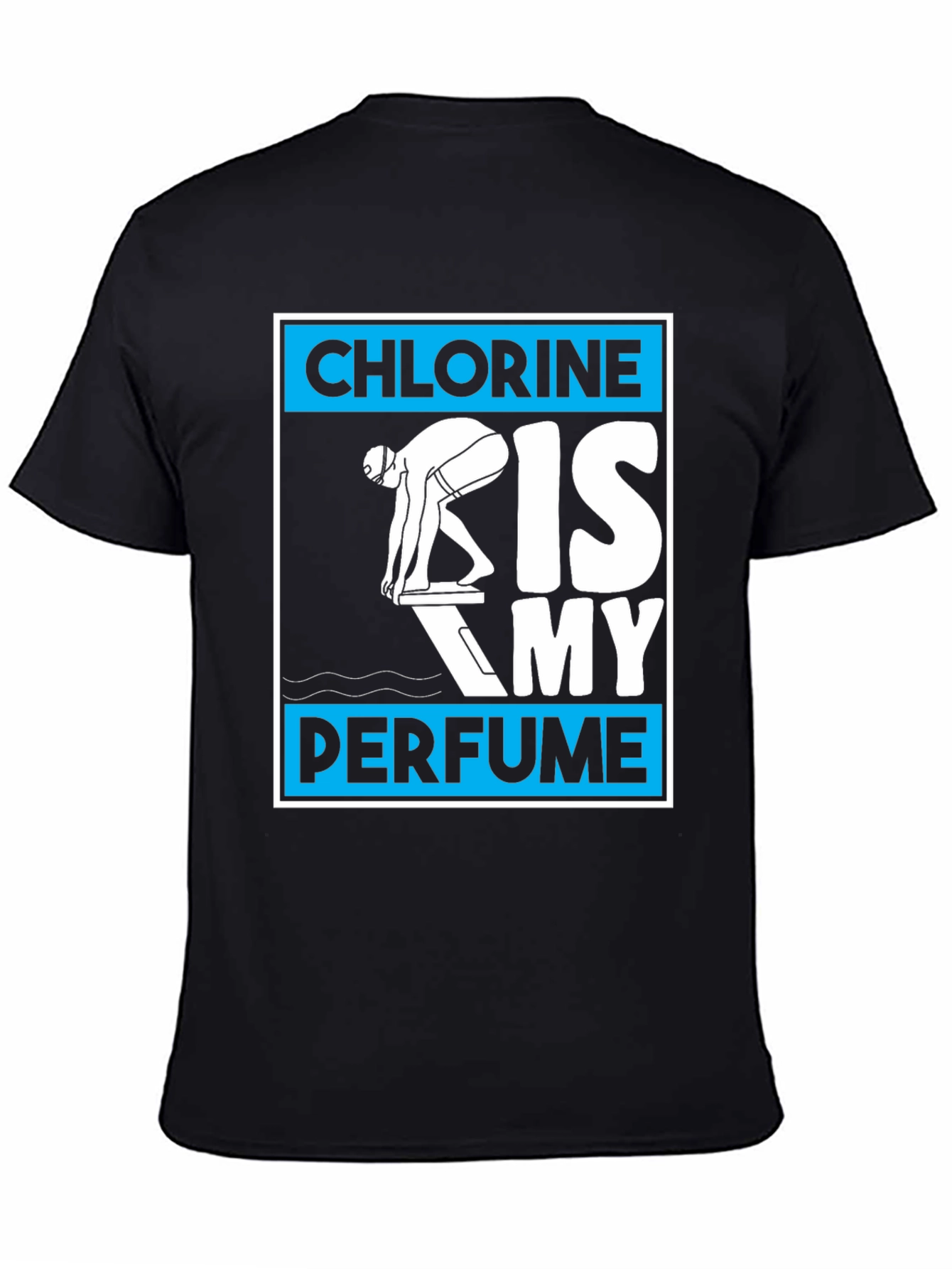 Chlorine is My Perfume T-Shirt - Swimmer Tee