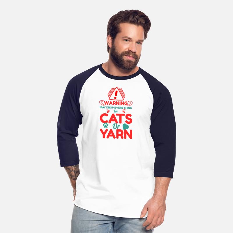 Warning May Drop Everything for Cats or Yarn