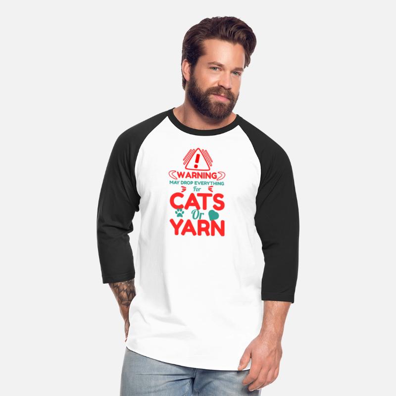 Warning May Drop Everything for Cats or Yarn