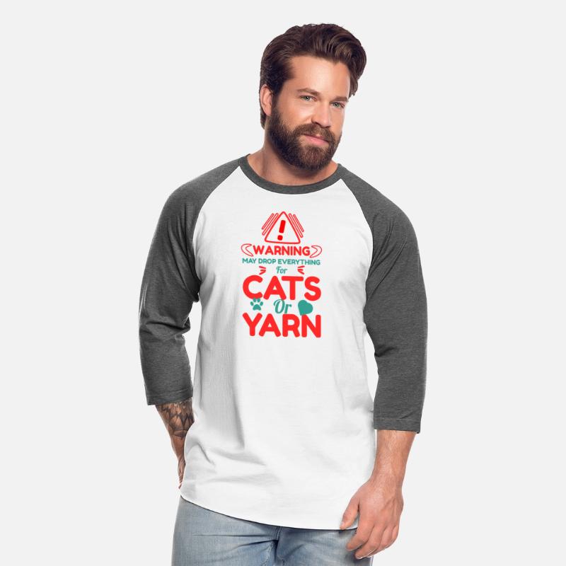 Warning May Drop Everything for Cats or Yarn