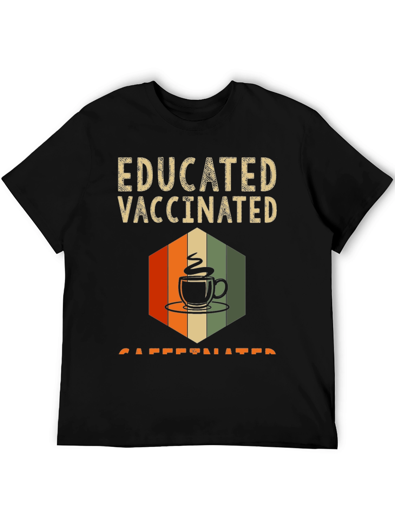 Educated Vaccinated Caffeinated Graphic Tee