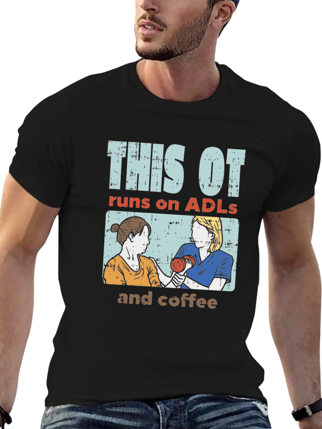 This OT Runs on ADLs and Coffee T-Shirt