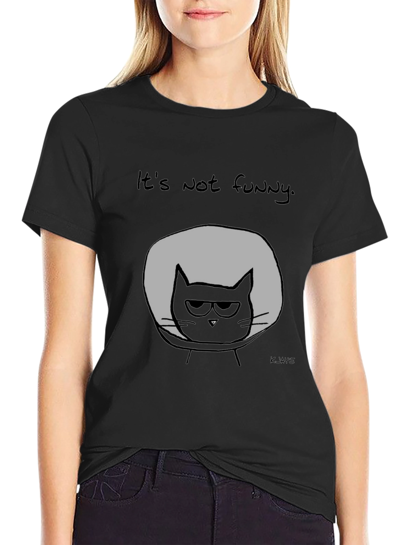 Its Not Funny Cat T-Shirt - Graphic Tee