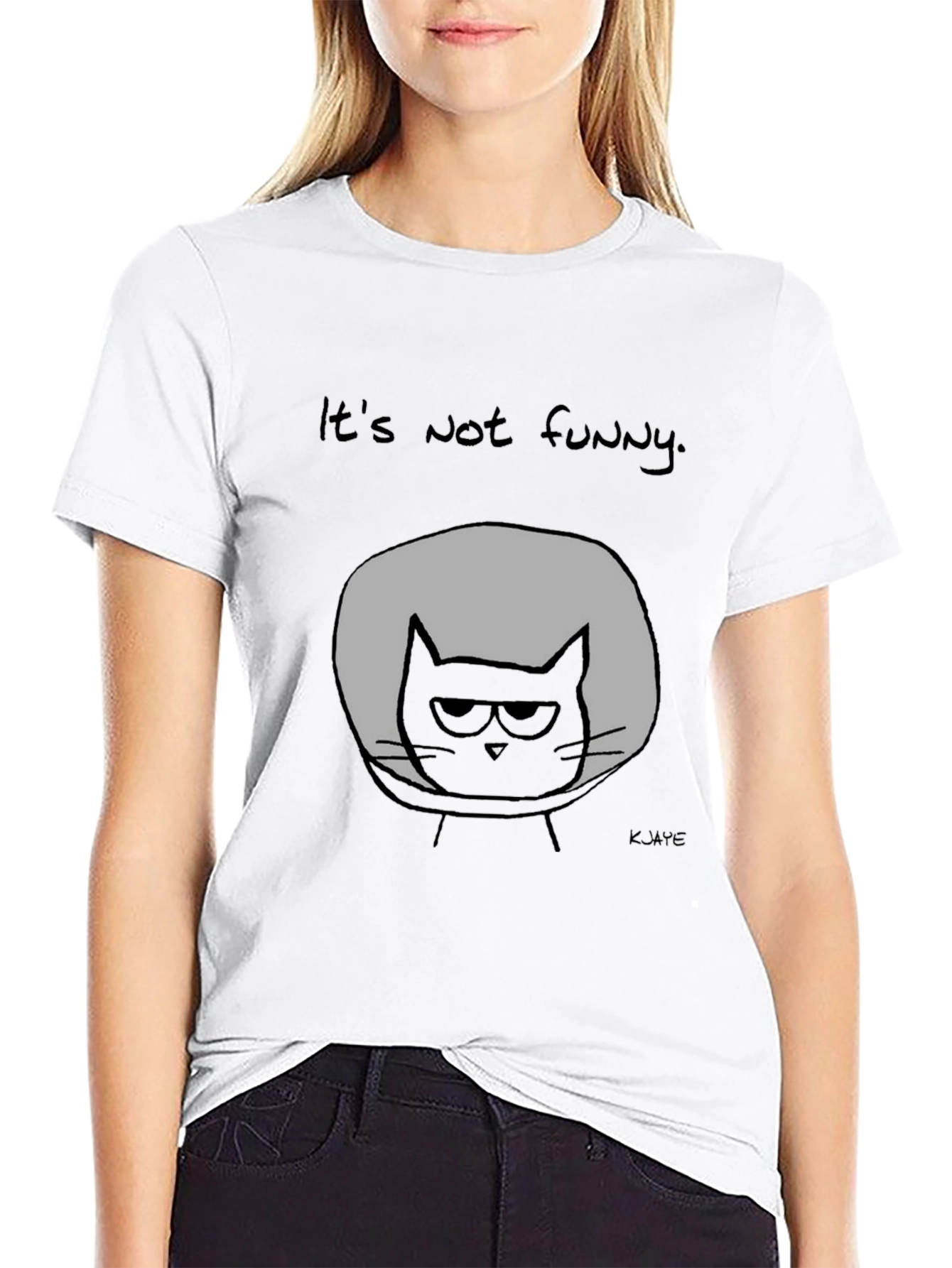 Its Not Funny Cat T-Shirt - Graphic Tee