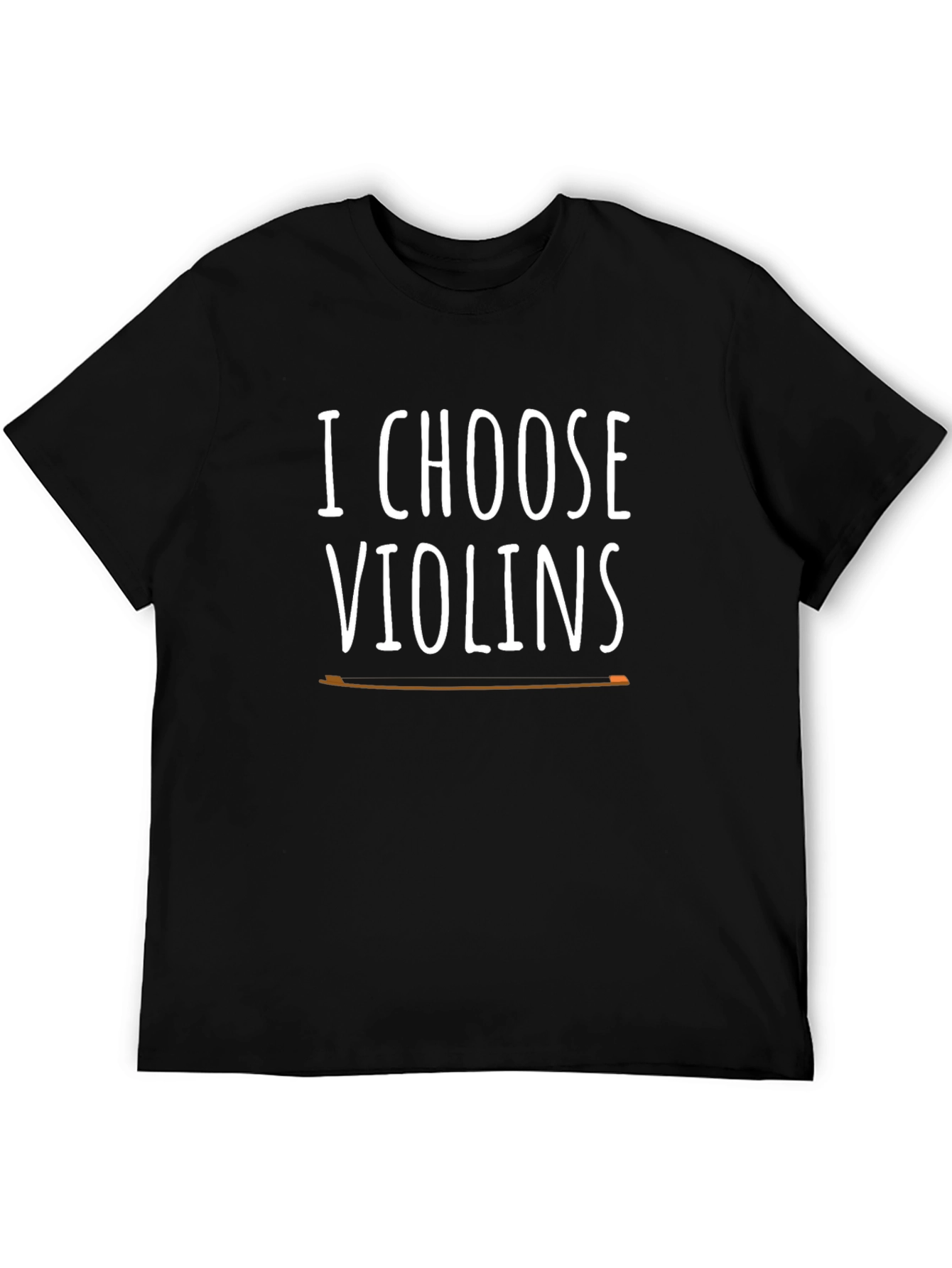 I Choose Violins Graphic T-Shirt