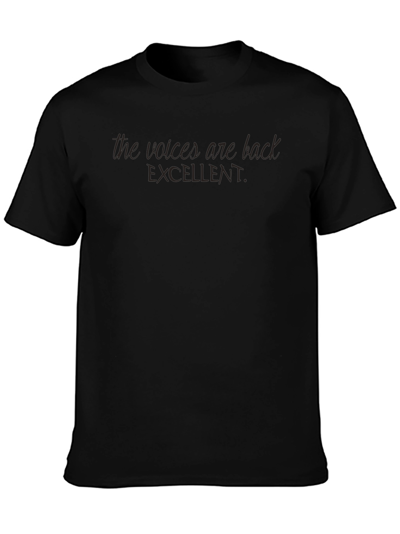 The Voices Are Back Mens T-Shirt