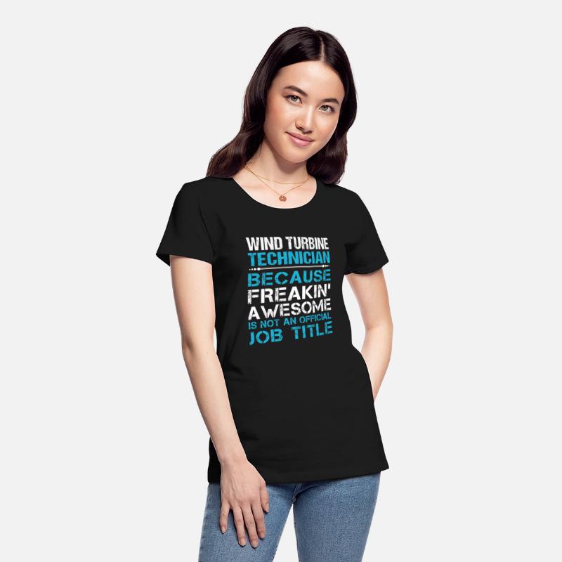 Wind Turbine Technician T Shirt - Freaking Awesome