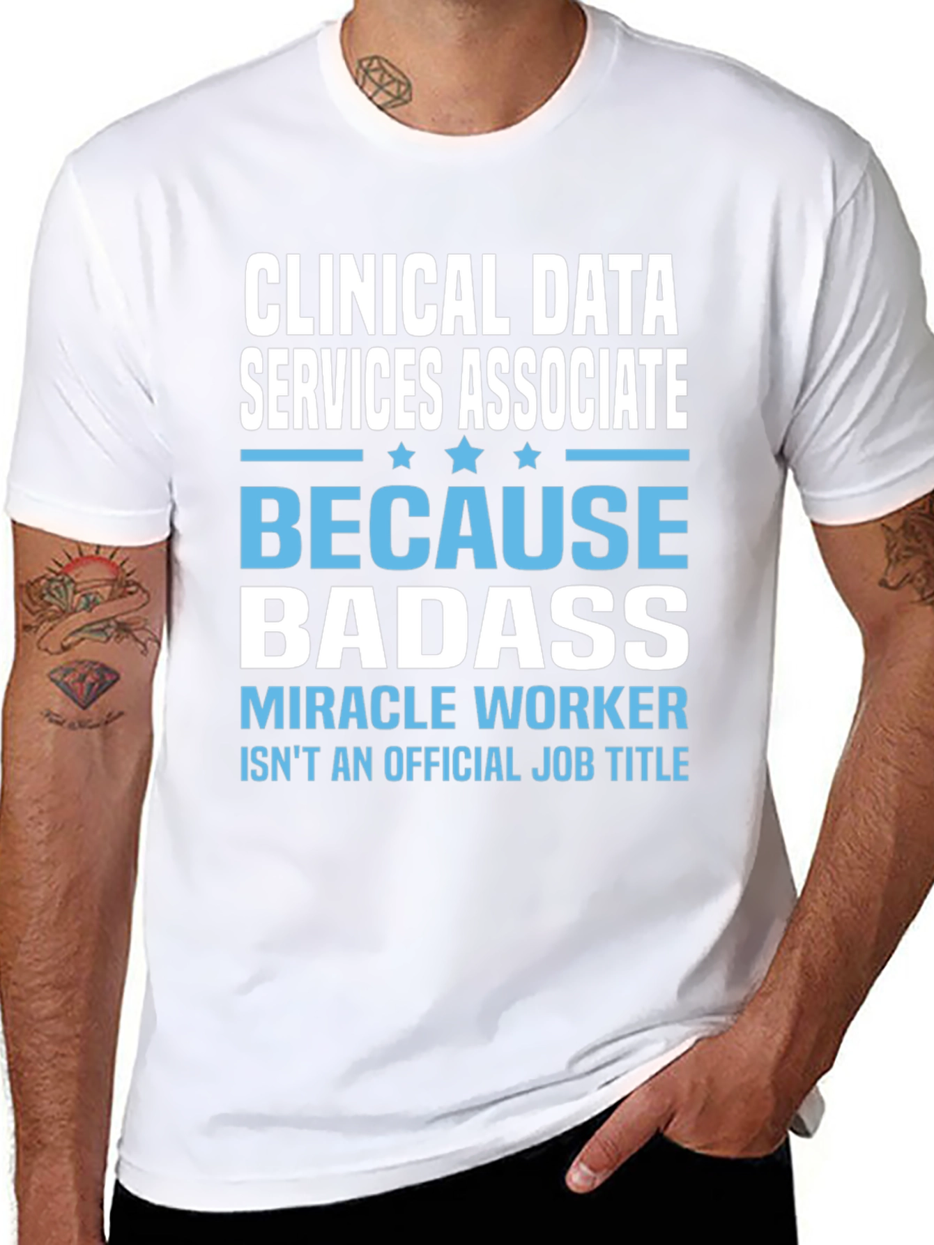Clinical Data Services Associate Badass T-Shirt