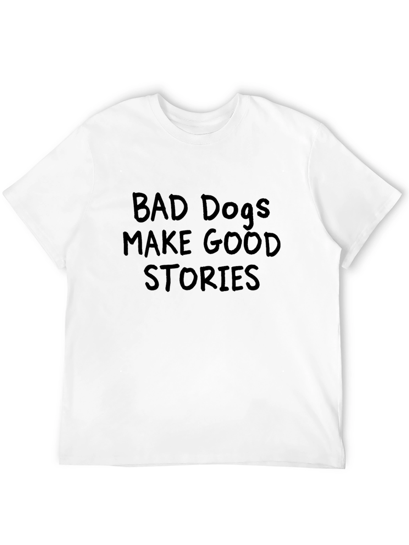 Bad Dogs Make Good Stories Graphic Tee