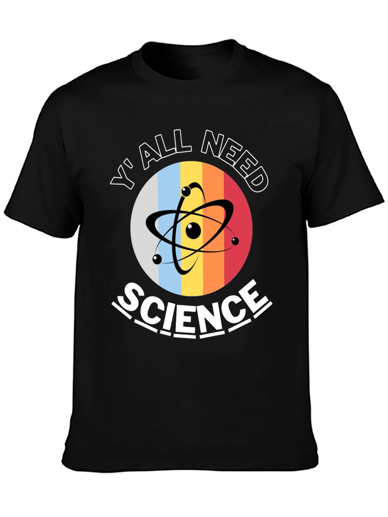 Yall Need Science T-Shirt