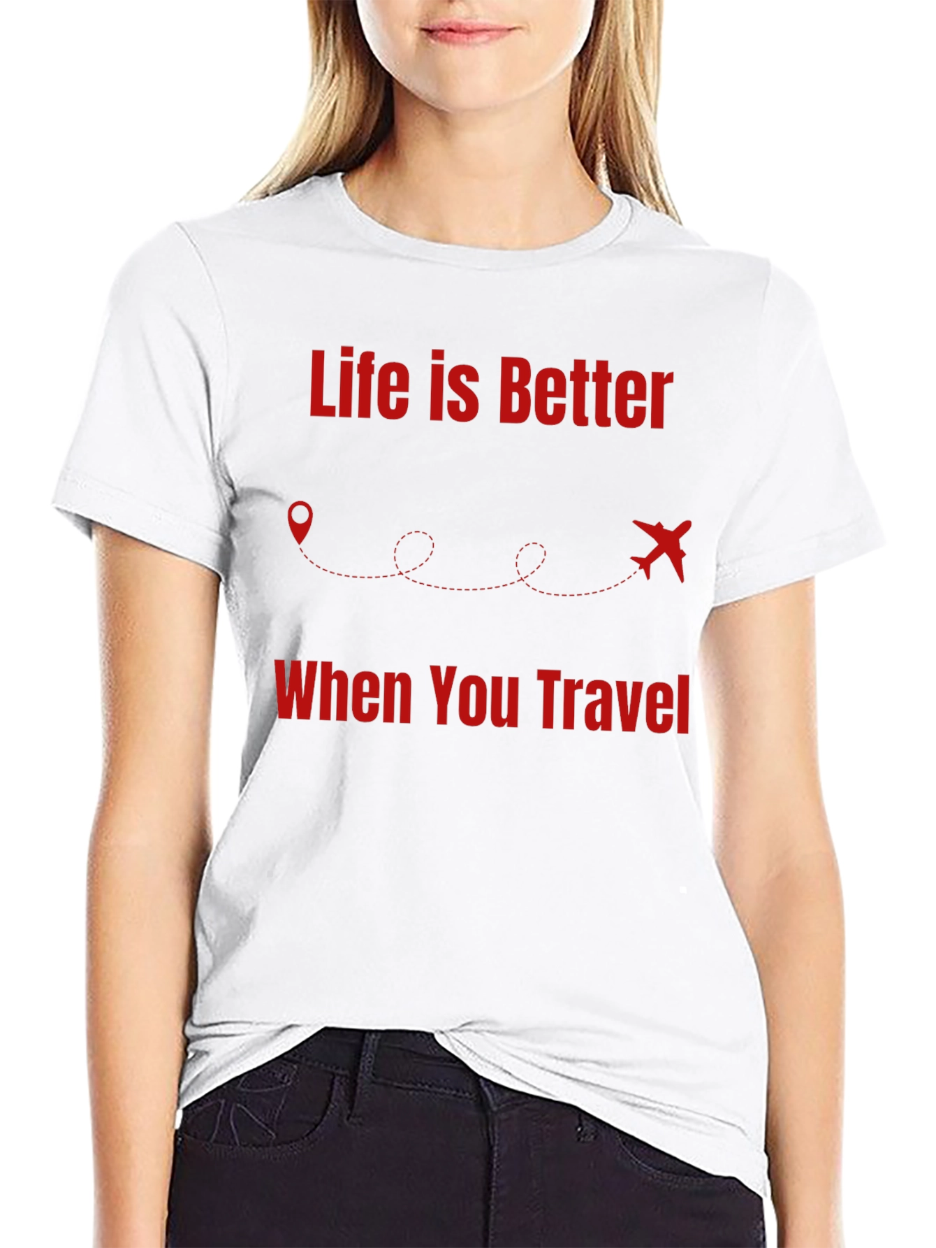Travel T-Shirt - Life Is Better When You Travel