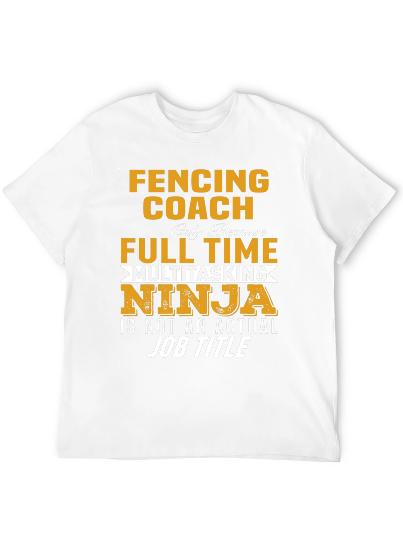 Fencing Coach T-Shirt - Multitasking Ninja