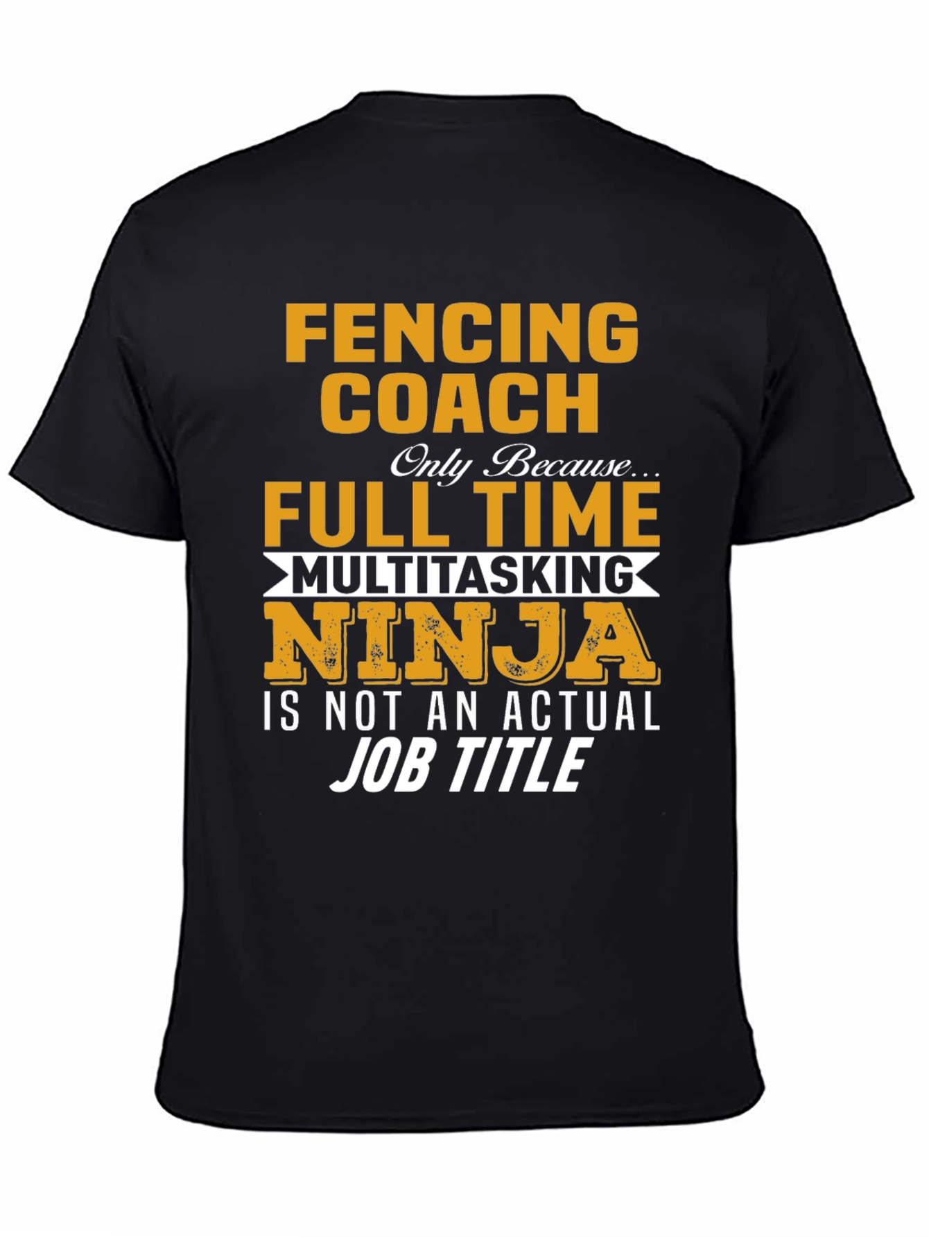 Fencing Coach T-Shirt - Multitasking Ninja
