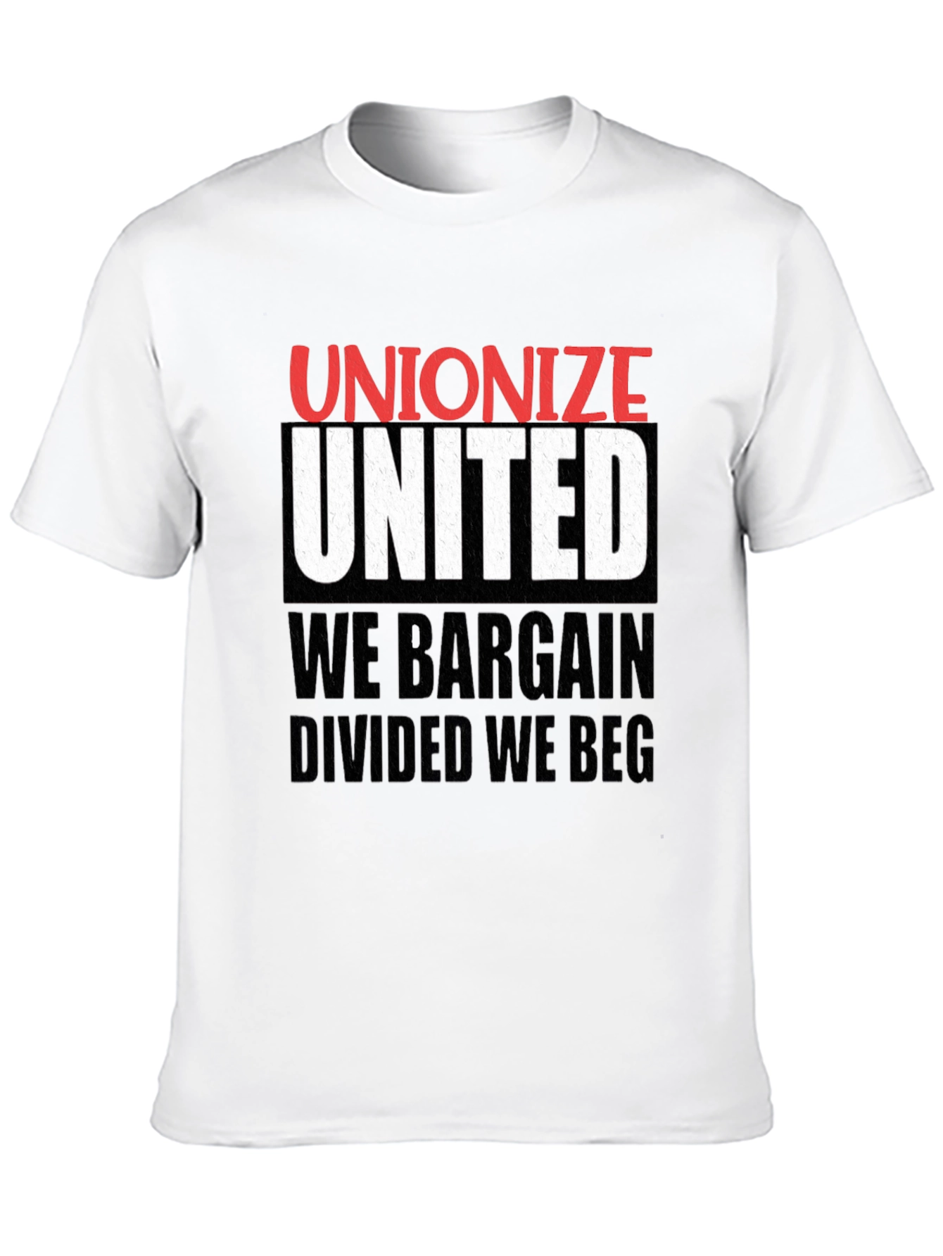 Unionize United We Bargain T-Shirt
