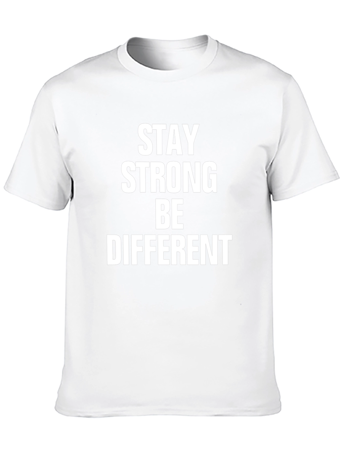 Stay Strong Be Different Graphic T-Shirt
