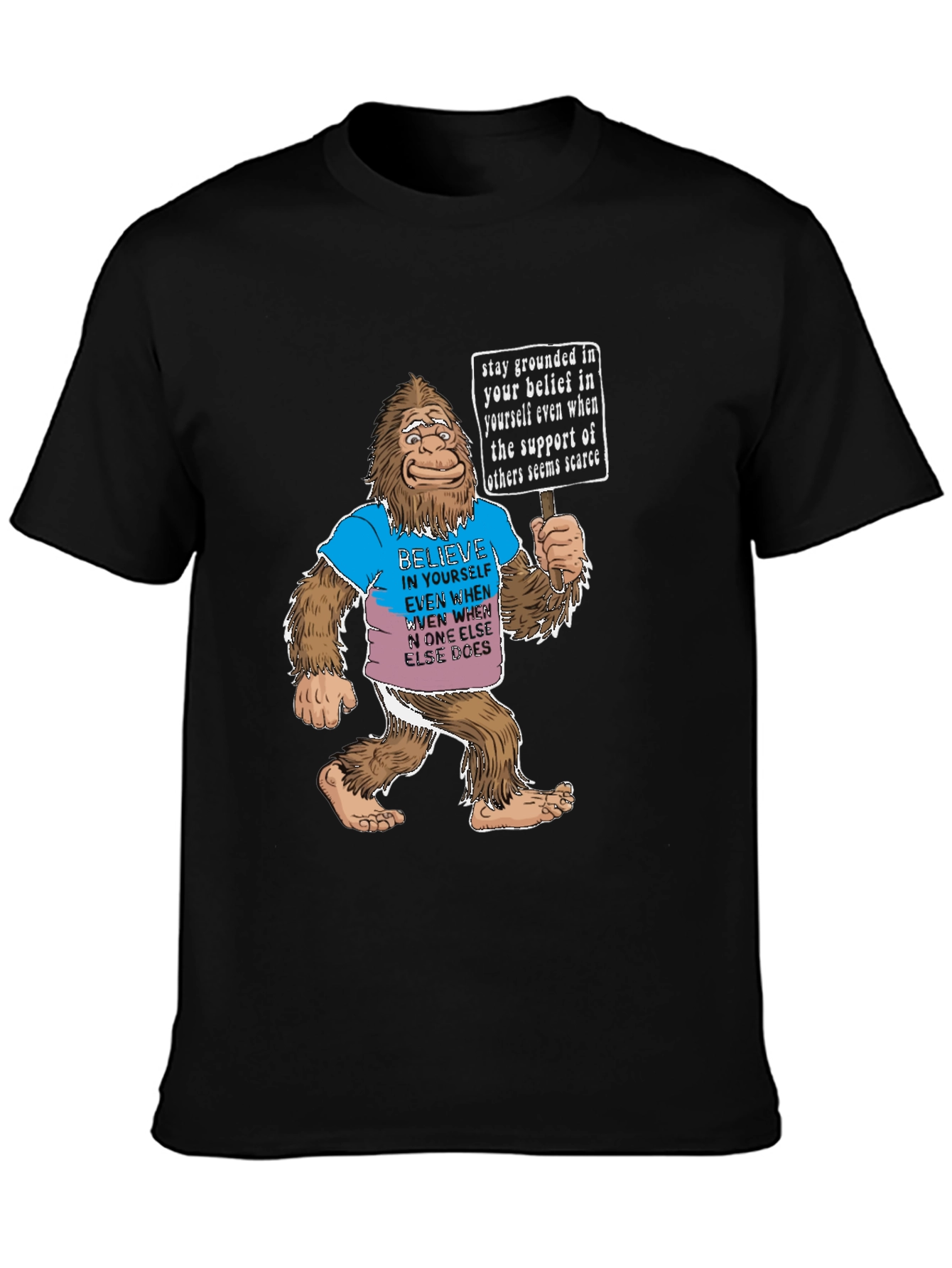 Believe in Yourself Bigfoot T-Shirt