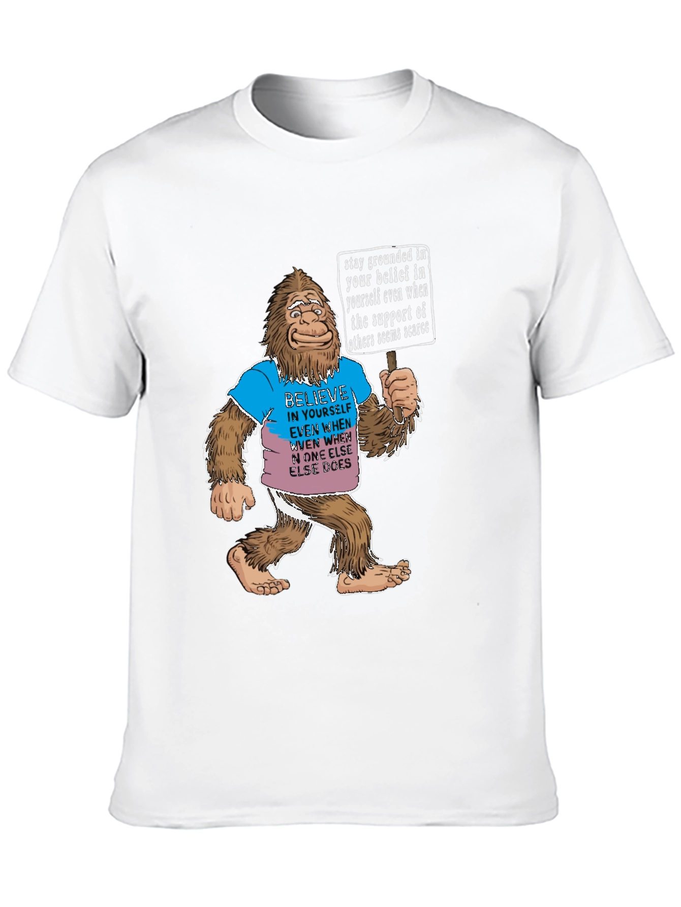 Believe in Yourself Bigfoot T-Shirt