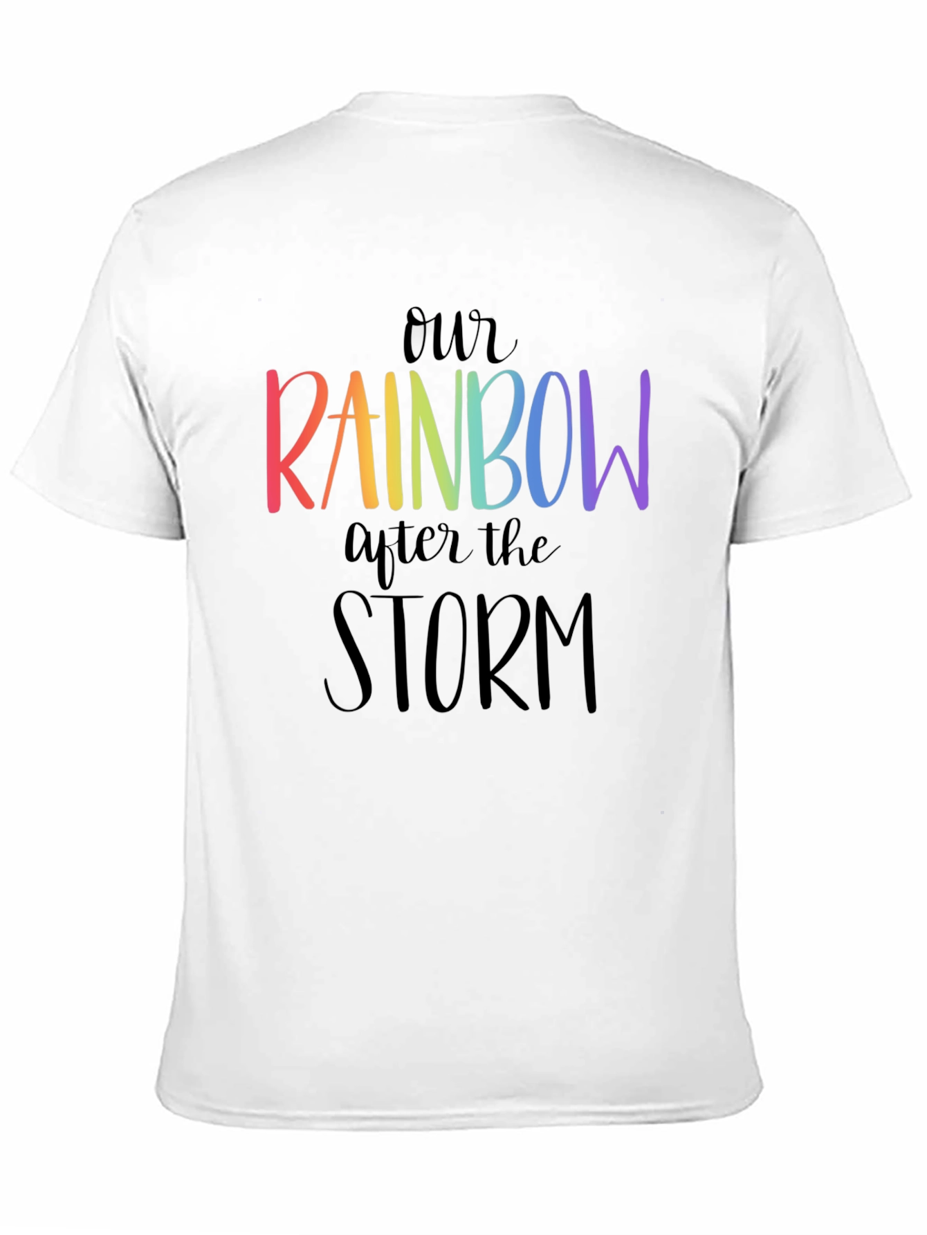 Our Rainbow After the Storm Graphic T-Shirt