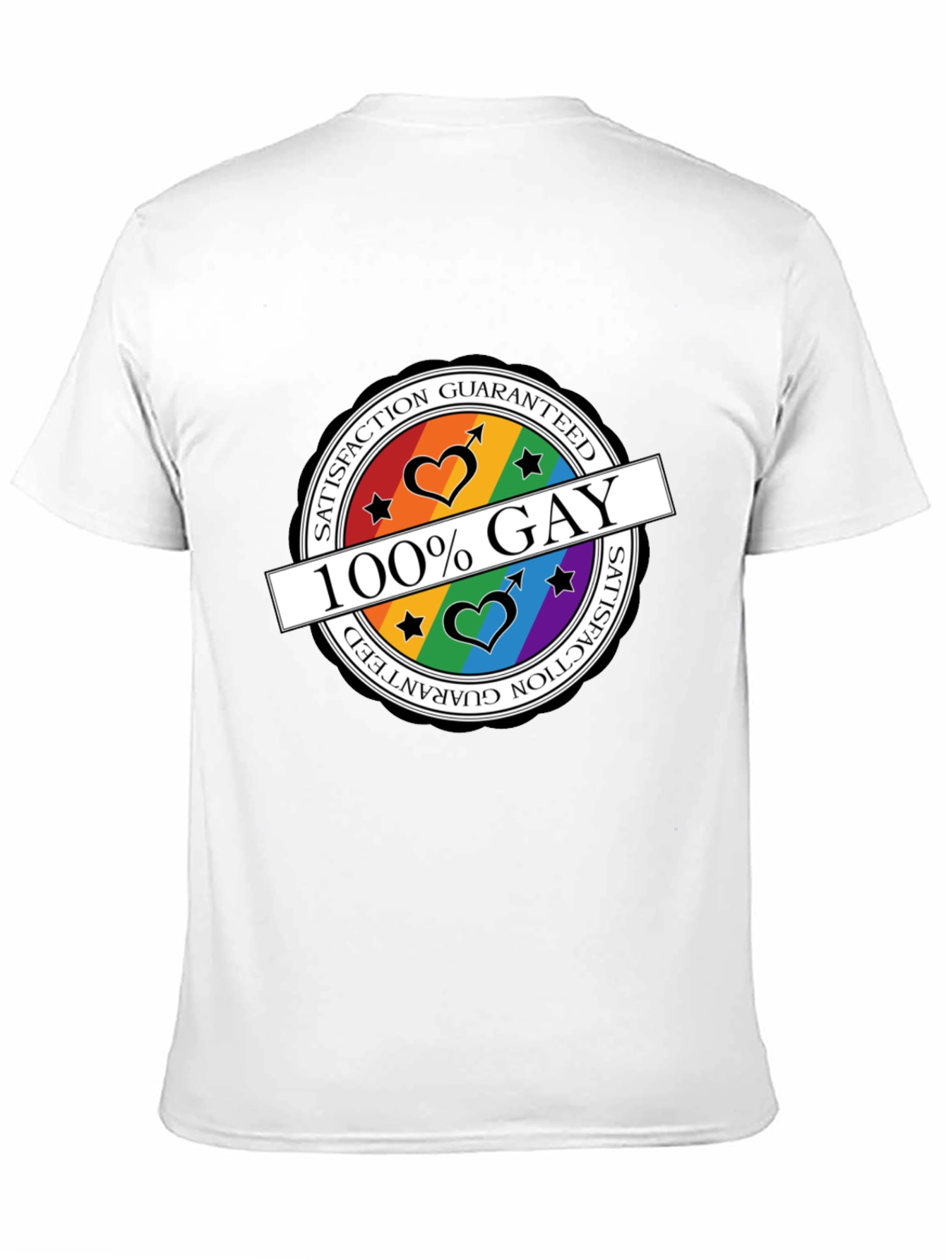 100% Gay Pride T-Shirt - Satisfaction Guaranteed