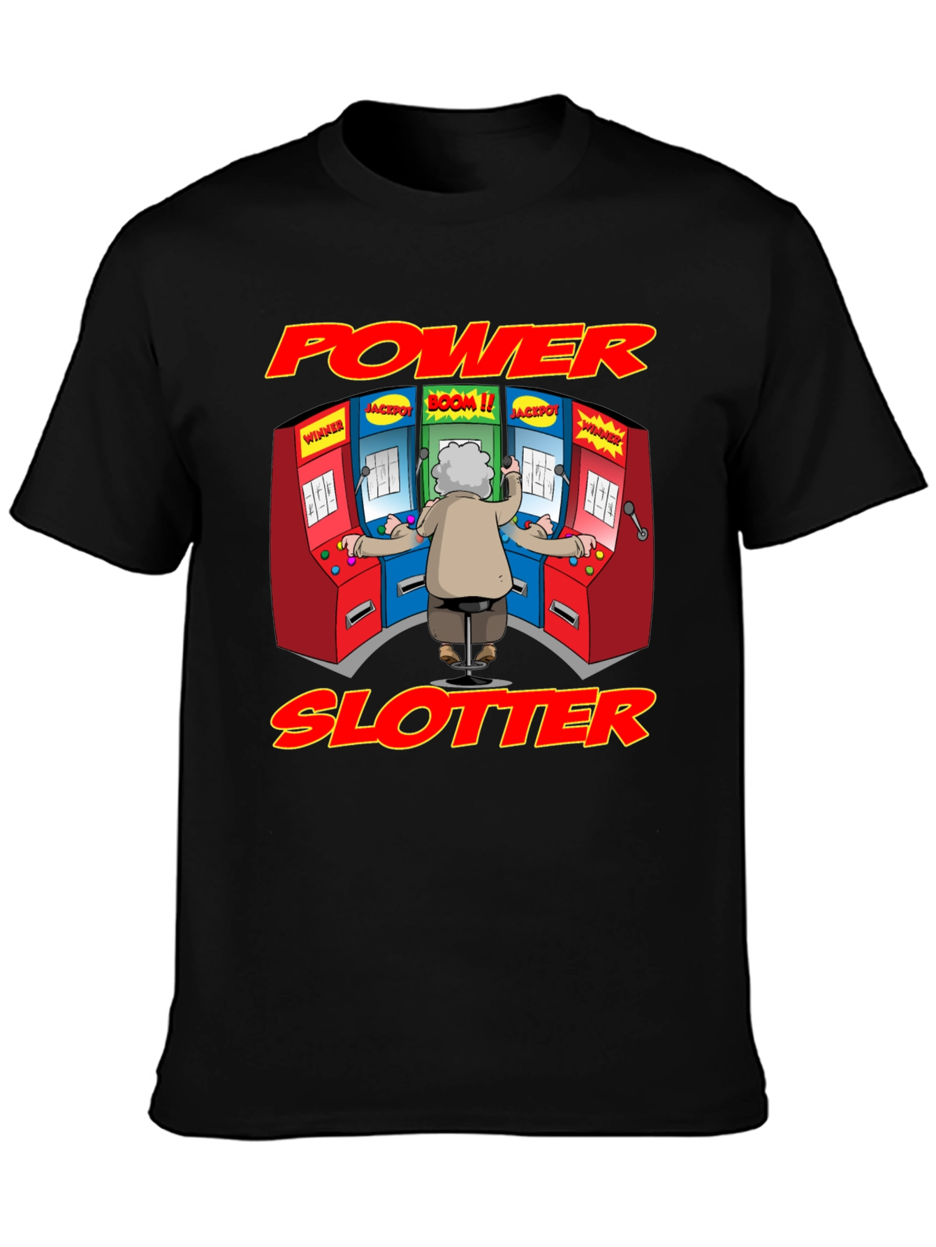 Power Slotter T-Shirt - Funny Gambling Design