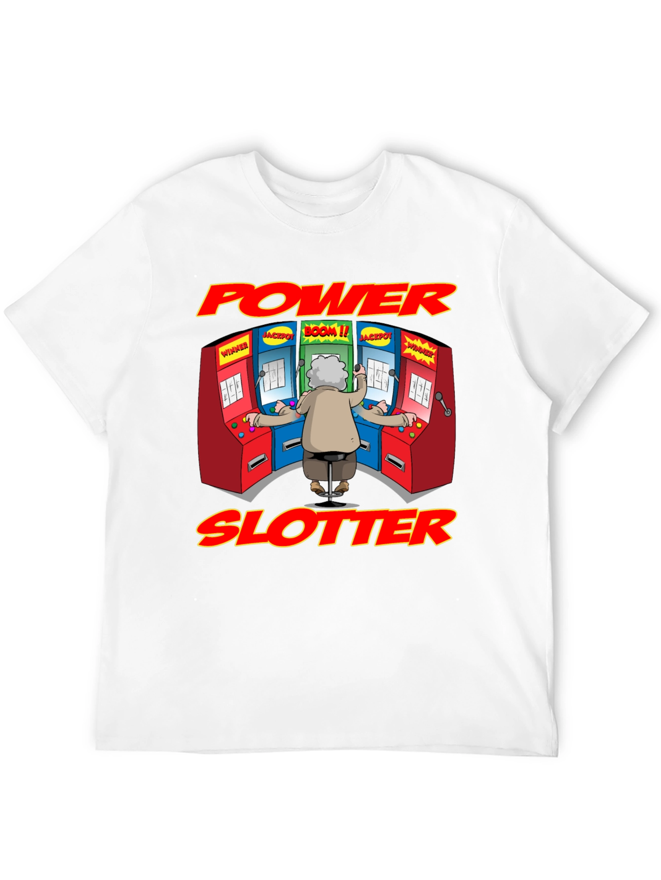 Power Slotter T-Shirt - Funny Gambling Design