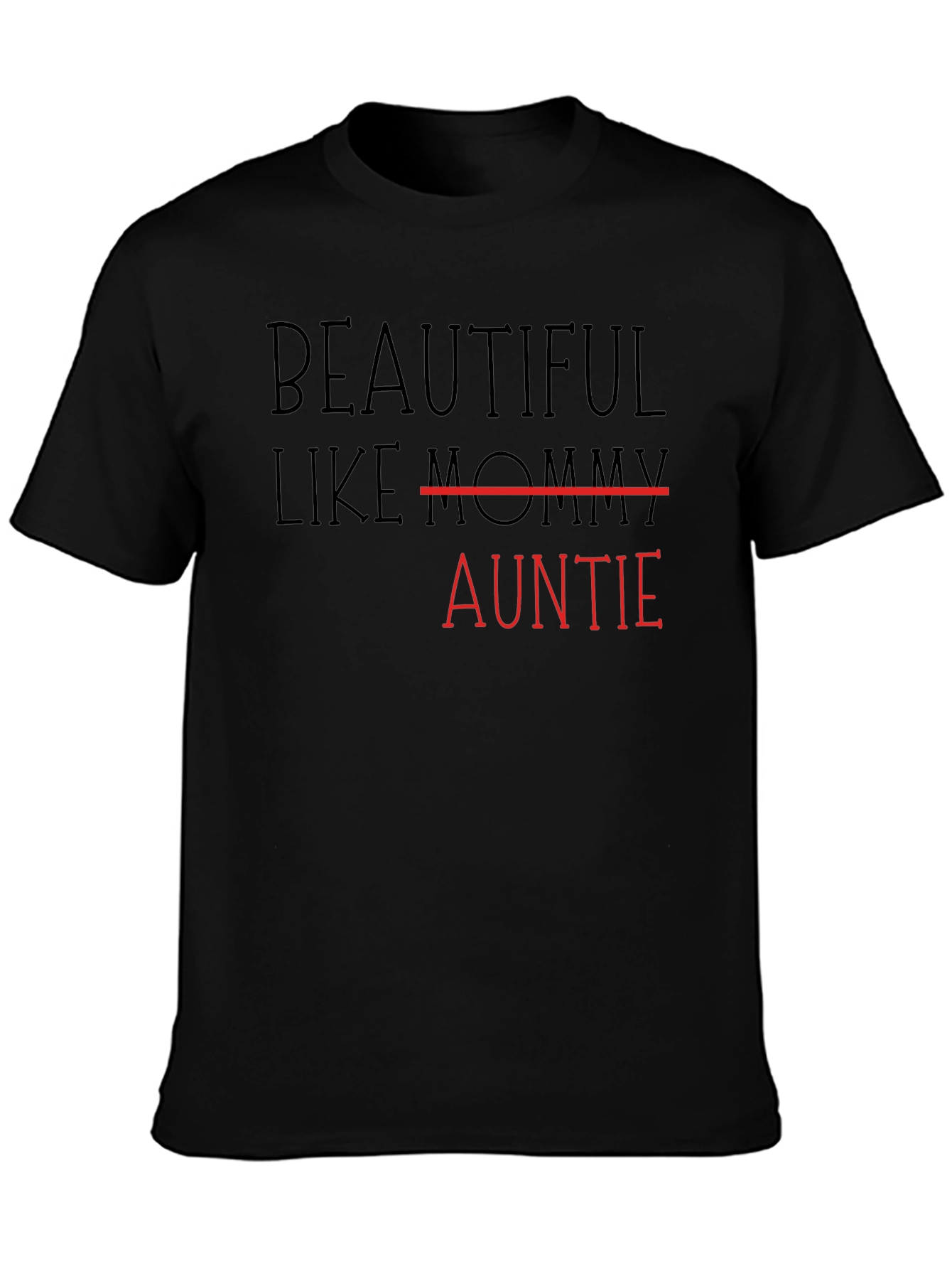 Beautiful Like Auntie T-Shirt