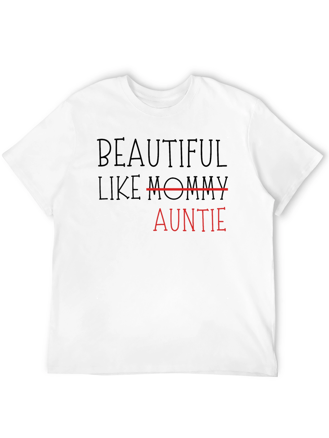 Beautiful Like Auntie T-Shirt