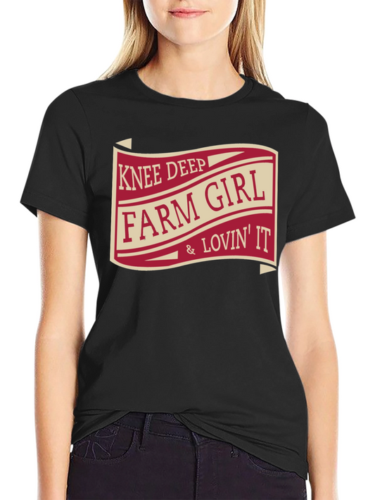 Knee Deep Farm Girl T-Shirt