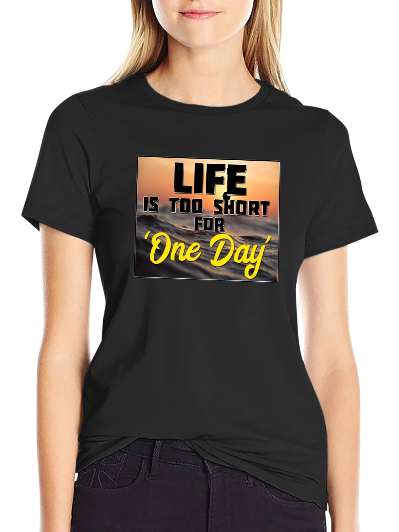 Life Is Too Short Graphic T-Shirt