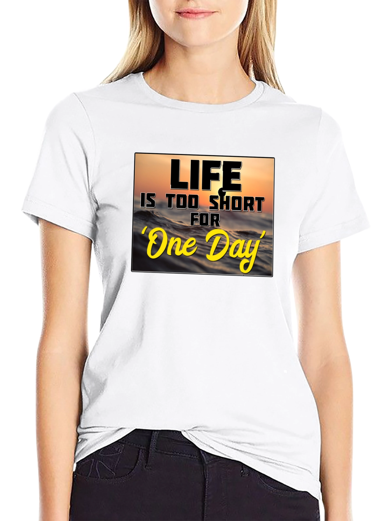 Life Is Too Short Graphic T-Shirt