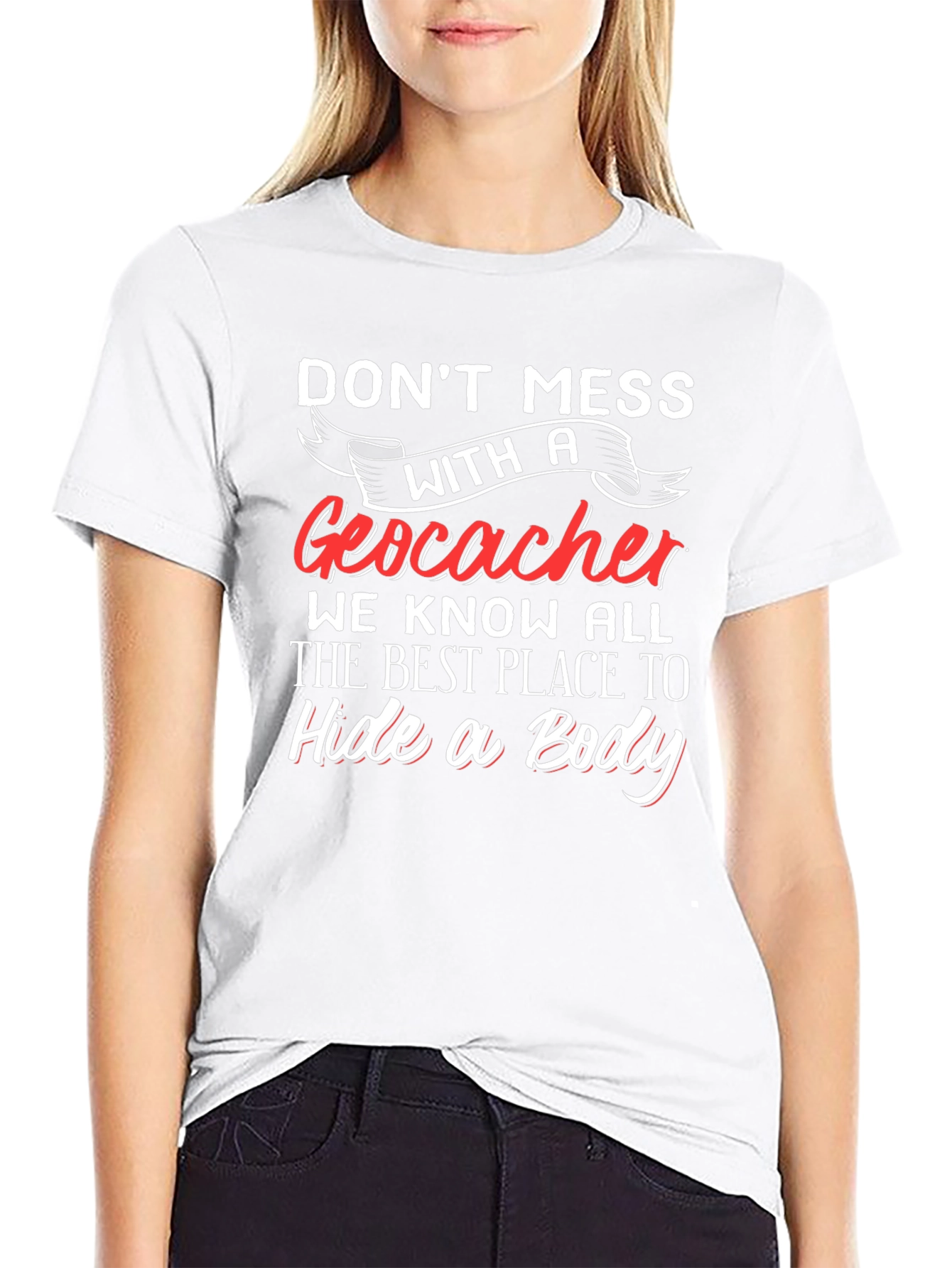 Geocacher T-Shirt - Hide a Body
