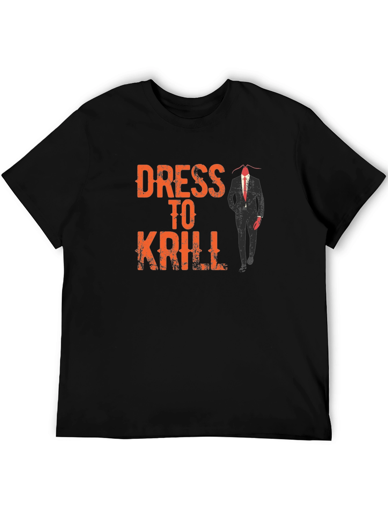 Dress to Krill Funny Graphic T-Shirt