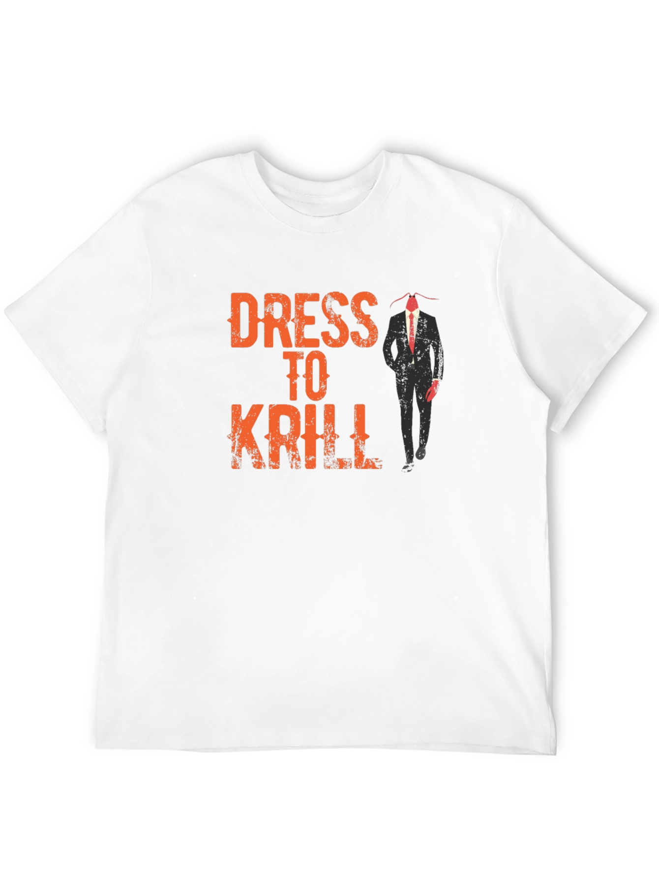 Dress to Krill Funny Graphic T-Shirt