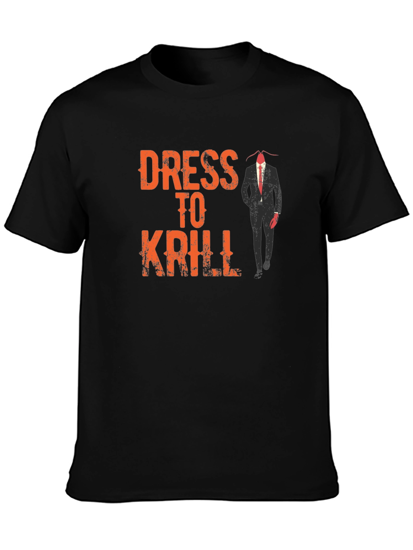 Dress to Krill Funny Graphic T-Shirt
