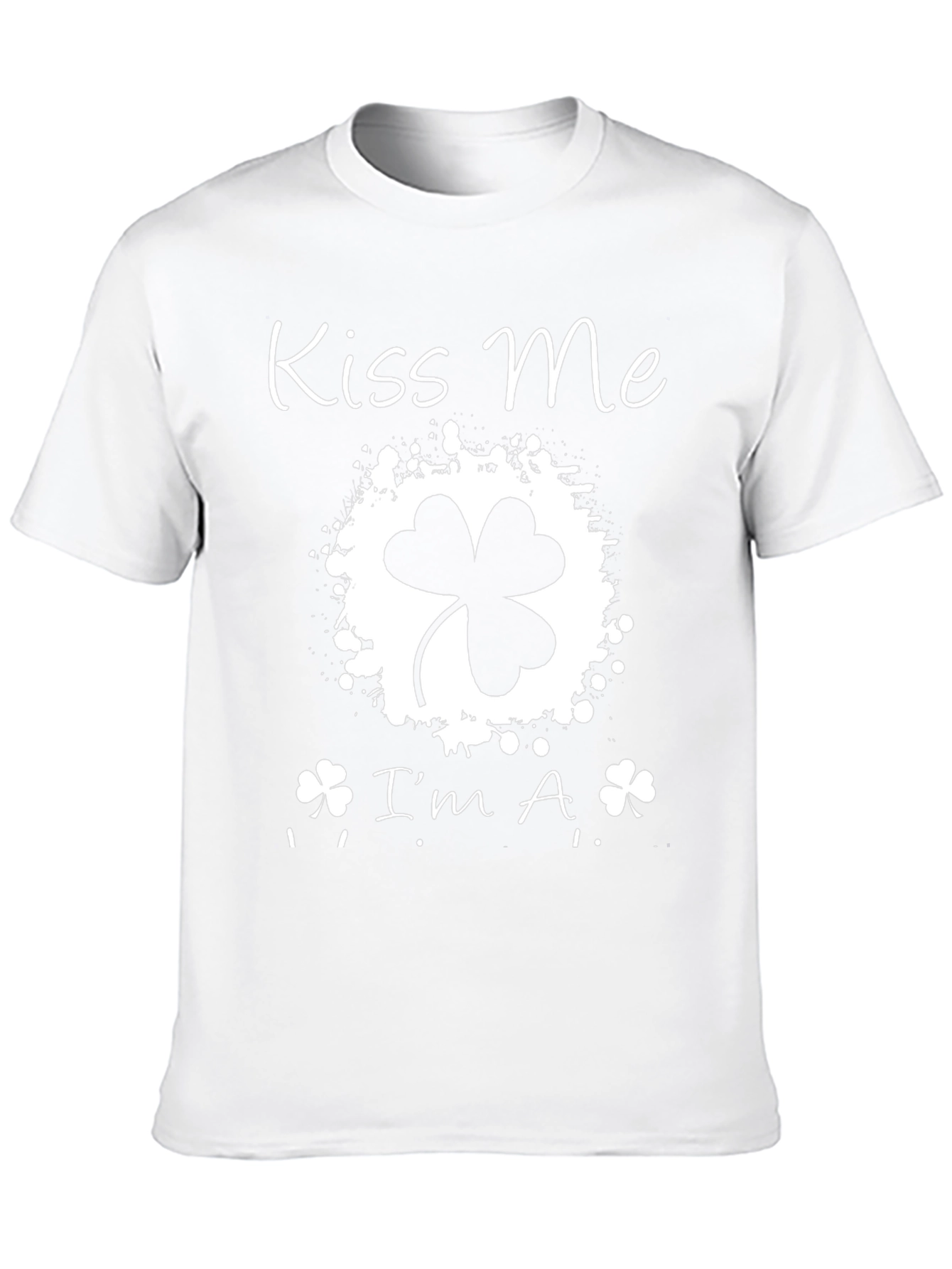 Kiss Me Im A... T-Shirt