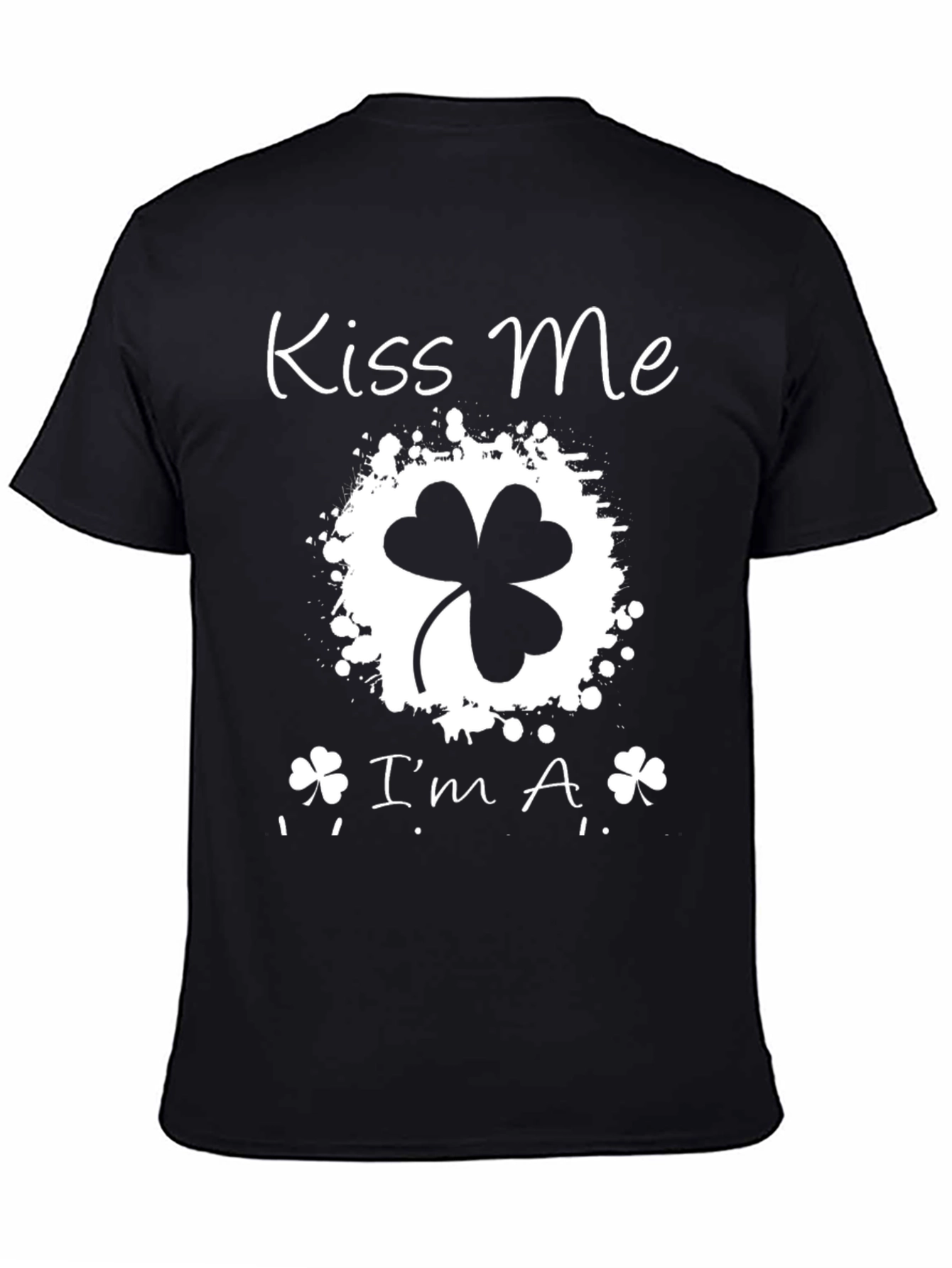 Kiss Me Im A... T-Shirt