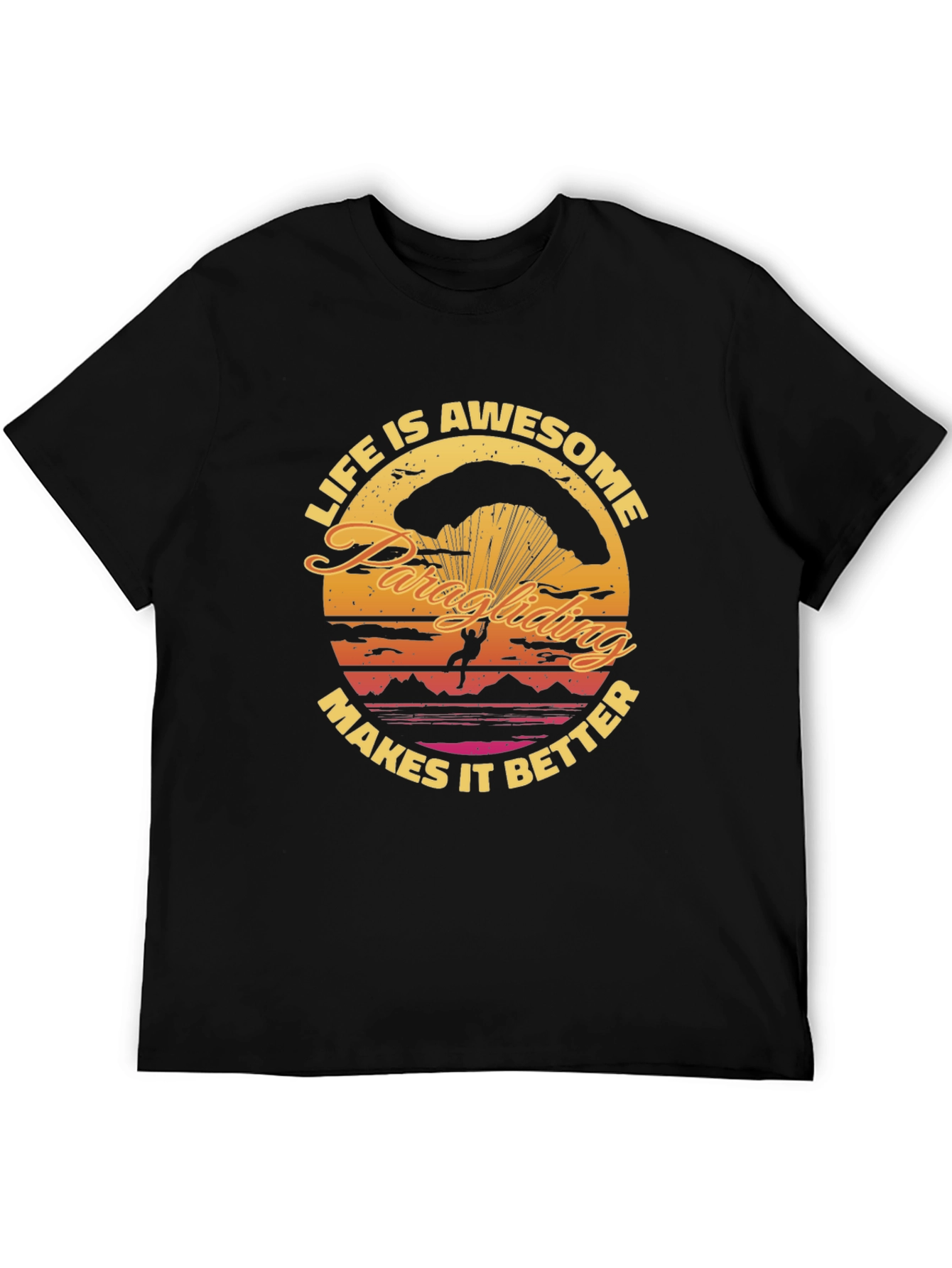 Awesome Paragliding T-Shirt - Makes Life Better