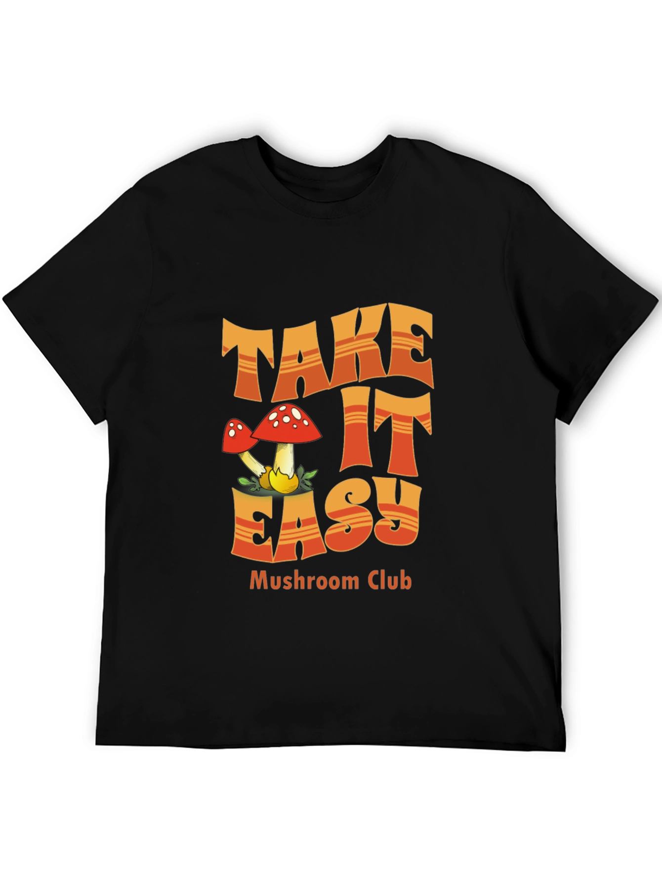 Take It Easy Mushroom Club T-Shirt