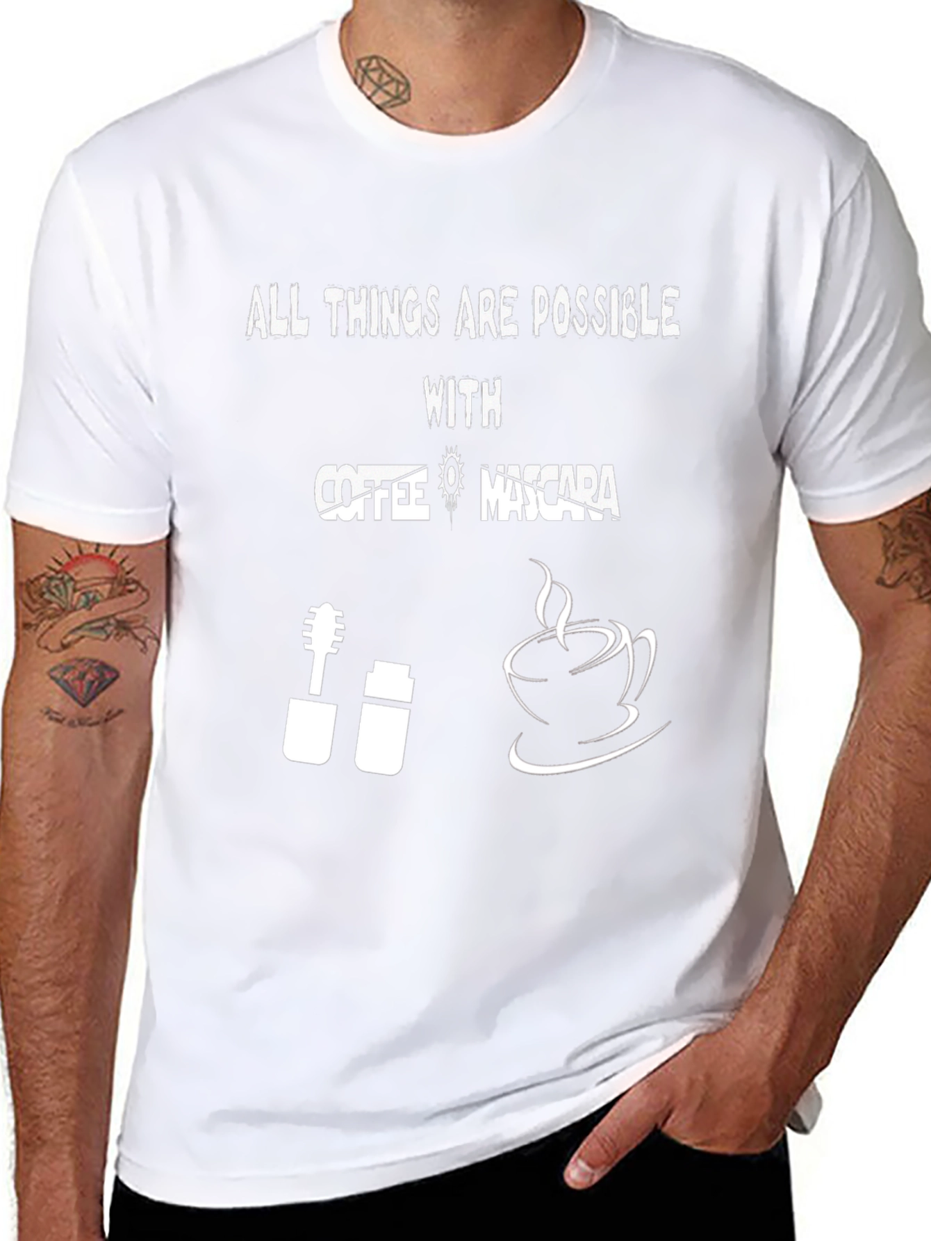 All Things Are Possible With Coffee & Mascara T-Shirt