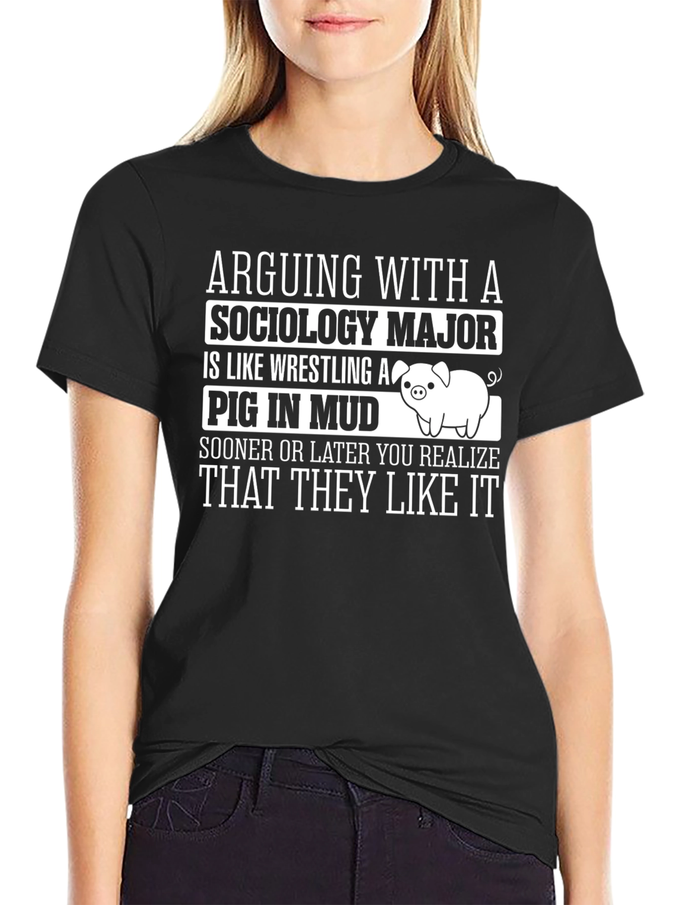 Sociology Major Pig in Mud T-Shirt
