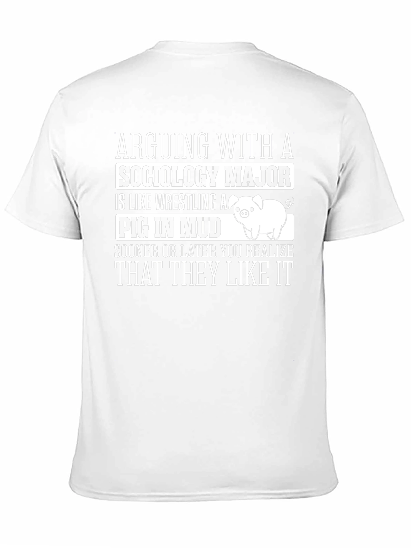 Sociology Major Pig in Mud T-Shirt