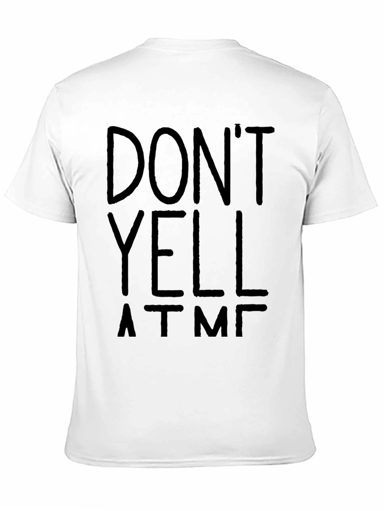 Dont Yell At Me T-Shirt - Funny Graphic Tee