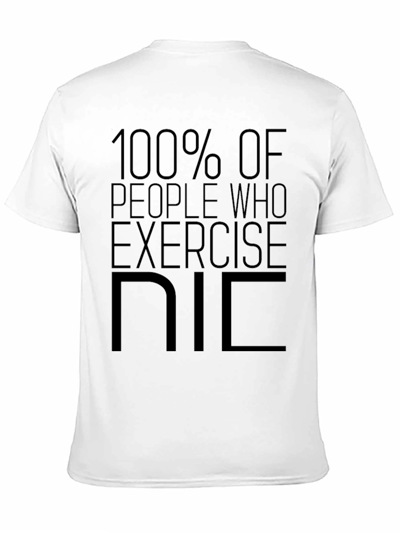 Exercise Nic T-Shirt: 100% People Who Exercise