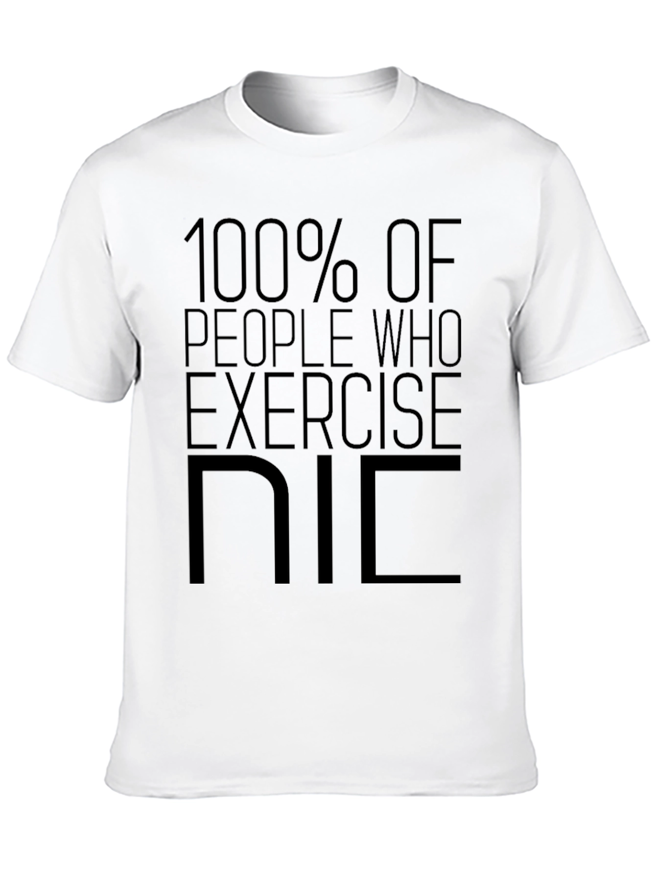 Exercise Nic T-Shirt: 100% People Who Exercise