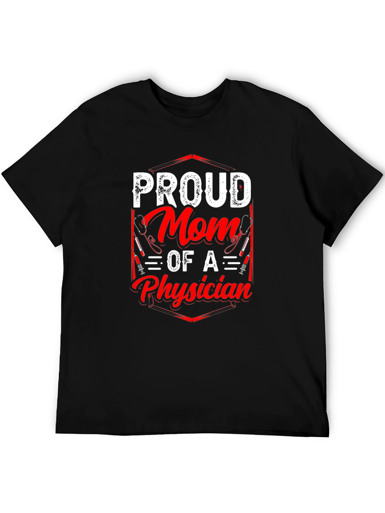 Proud Mom of a Physician T-Shirt
