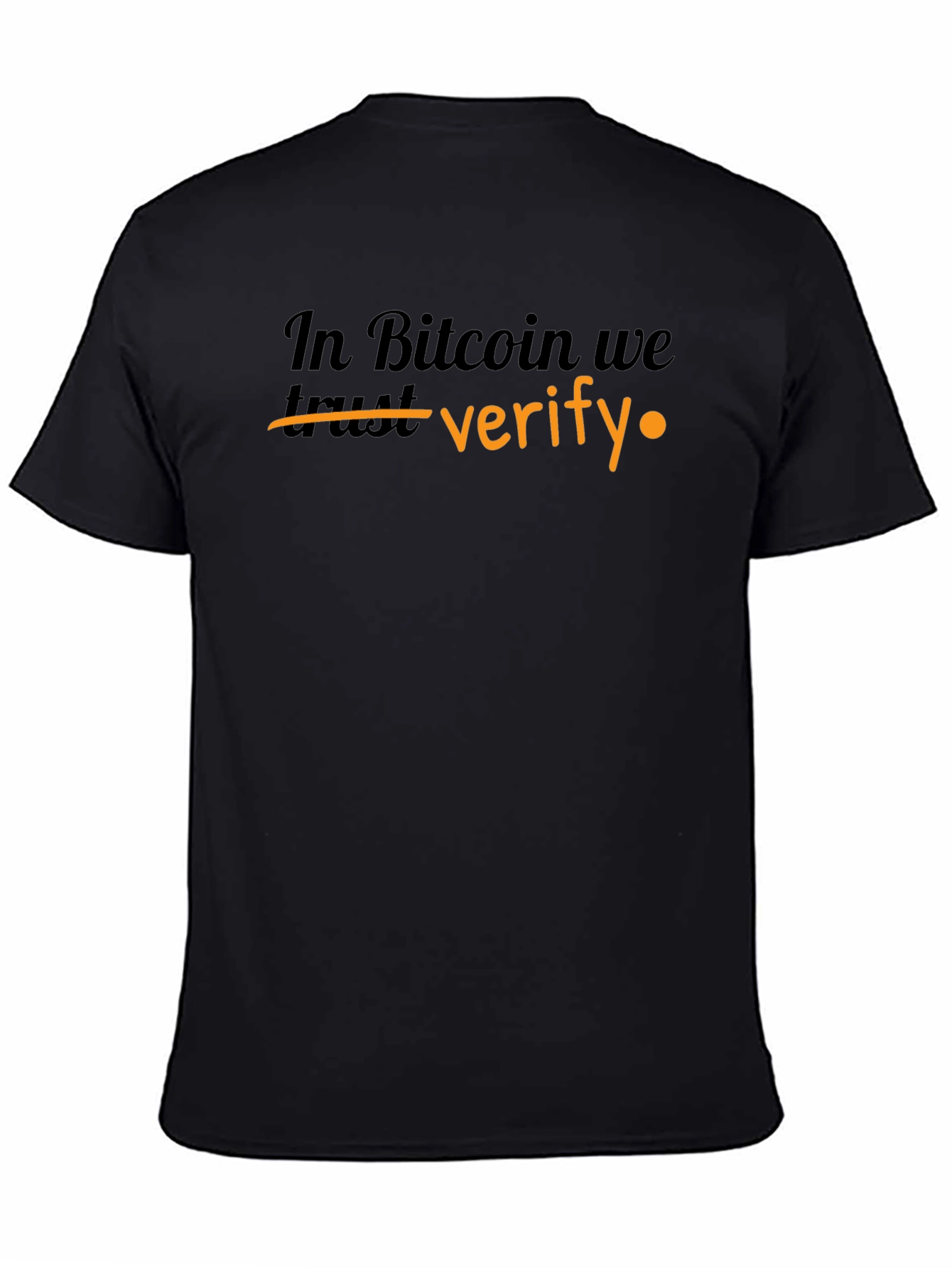 In Bitcoin We Verify T-Shirt