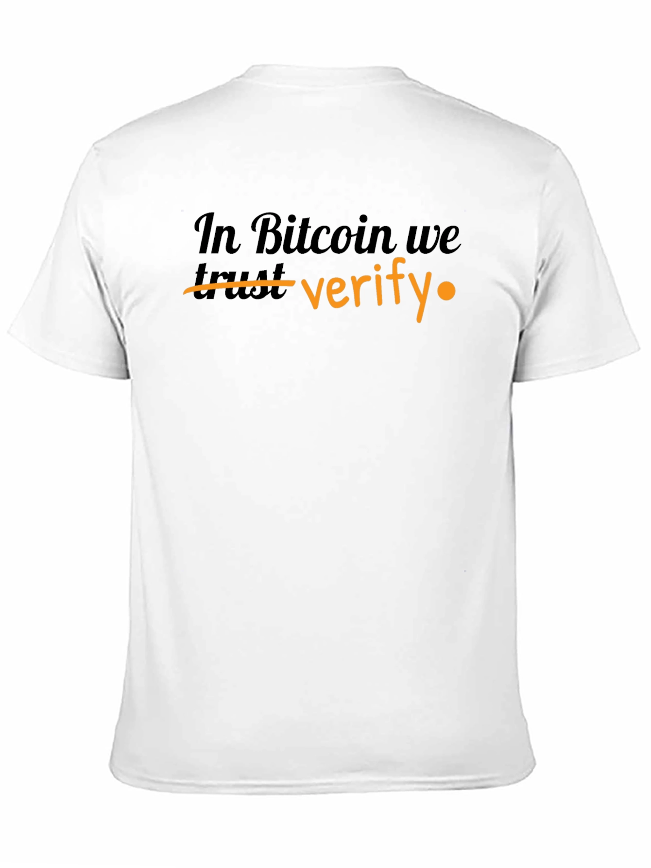 In Bitcoin We Verify T-Shirt