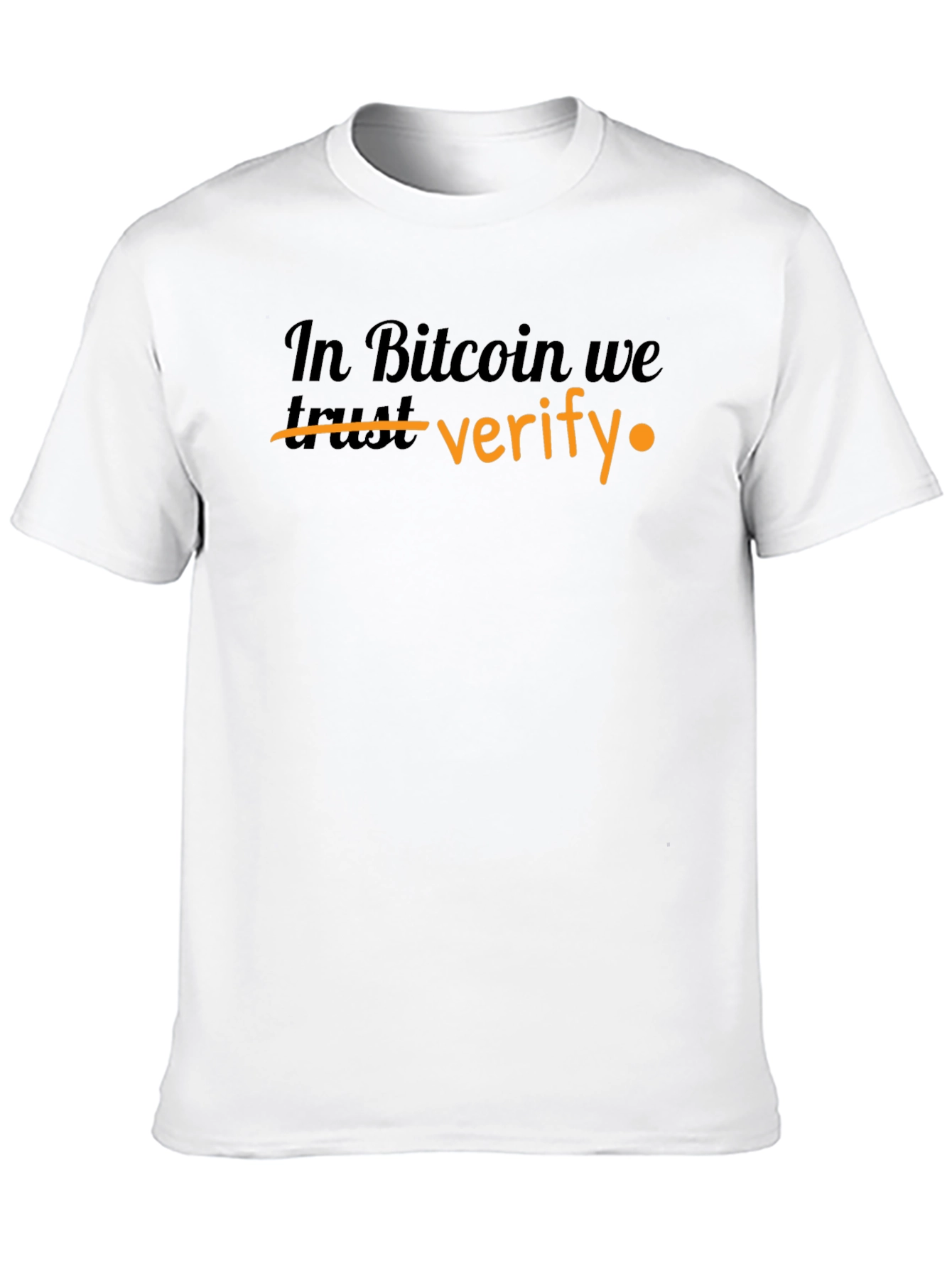 In Bitcoin We Verify T-Shirt